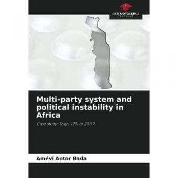 Bada, Amévi Antor: Multi-party system and political instability in Africa