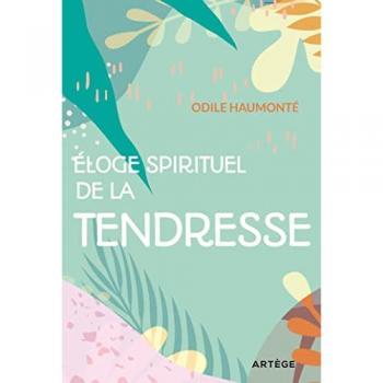 Éloge spirituel de la tendresse