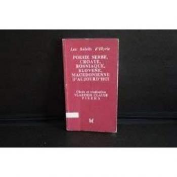 Poesie Serbe, Croate, Bosniaque, Slovene, Macedonnienne D'Aujourd'Hui