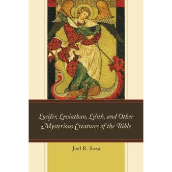 Lucifer Leviathan Lilith and other Mysterious Creatures of the Bible