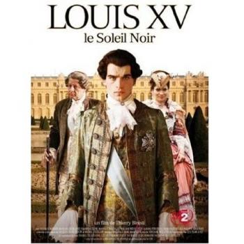 Louis Xv, Le Soleil Noir