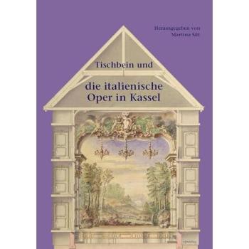 Tischbein und die italienische Oper in Kassel, Ratgeber von Martina Sitt