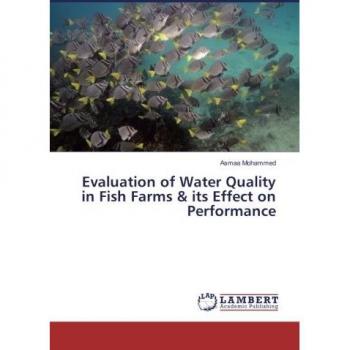 Evaluation of Water Quality in Fish Farms & its Effect on Performance