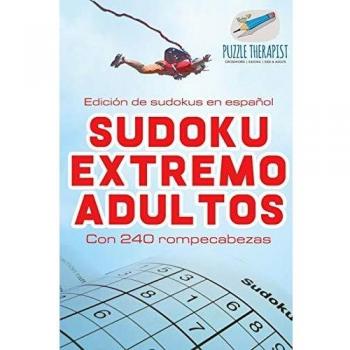 Sudoku extremo adultos | edición de sudokus en español | con 240 rompecabezas