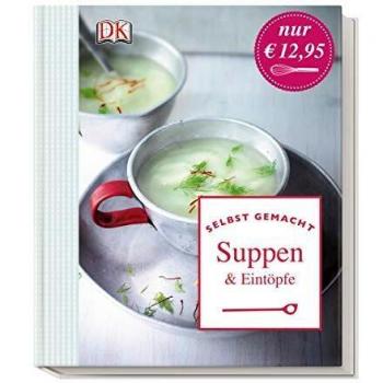 Various Selbst Gemacht: Suppen & Eintöpfe