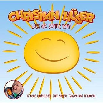 Lass die Sonne rein!: 12 neue Kinderlieder zum Singen, Tanzen und Träumen!