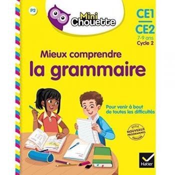 Mieux comprendre la grammaire CE1-CE2 : 7-9 ans