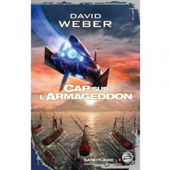 Sanctuaire, Tome 1 : Cap sur l'Armageddon