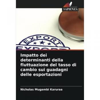 Mugambi Karuraa, Nicholas: Impatto dei determinanti della fluttuazione del tasso di cambio sui guadagni delle esportazioni