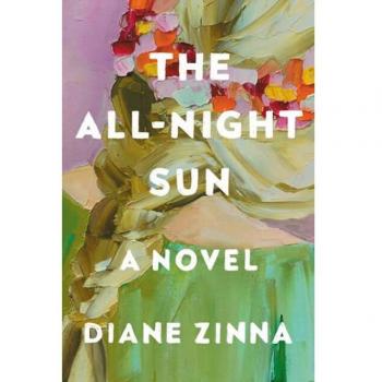 Diane Zinna The All-Night Sun: A Novel