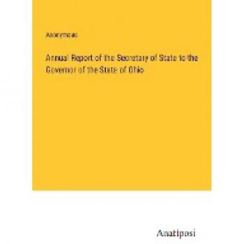 Annual Report of the Secretary of State to the Governor of the State of Ohio