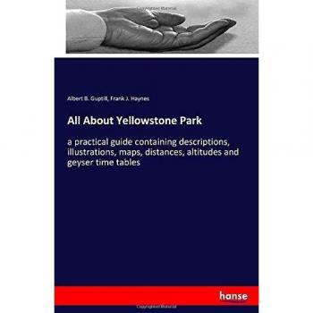 All About Yellowstone Park