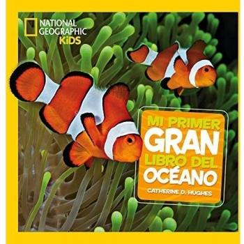 Mi primer gran libro del Océano (National Geographic Kids)