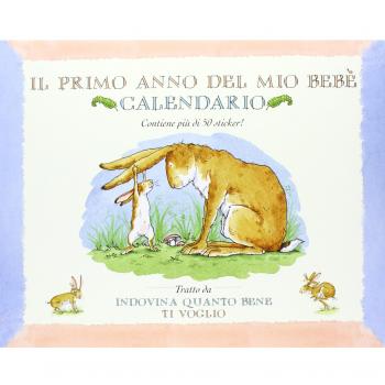 Il primo anno del mio bebè. Calendario. Con adesivi