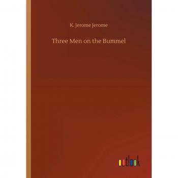 Jerome, K. Jerome: Three Men on the Bummel