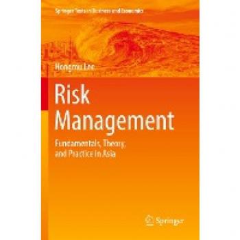 Risk Management: Fundamentals, Theory, and Practice in Asia (Springer Texts in Business and Economics)