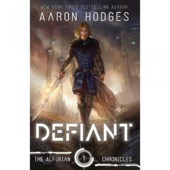 Defiant (The Alfurian Chronicles, Band 1)