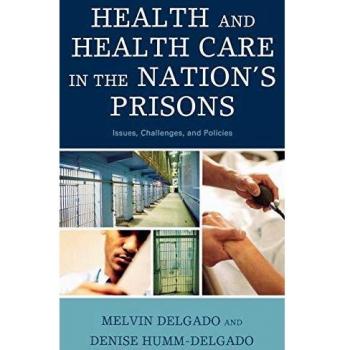 Health and Health Care in the Nation's Prisons: Issues, Challenges, and Policies