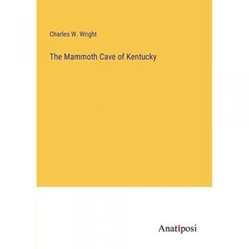 The Mammoth Cave of Kentucky