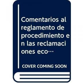 Comentarios al Reglamento de Procedimiento en las Reclamaciones Económico-Administrativas