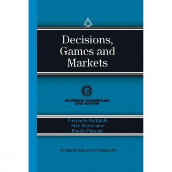 Decisions Games and Markets