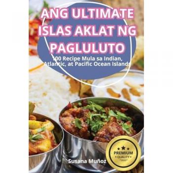 ANG ULTIMATE ISLAS AKLAT NG PAGLULUTO