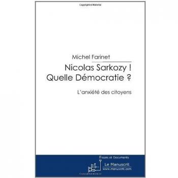 Nicolas Sarkozy ! Quelle Démocratie ?