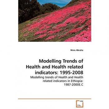 Modelling Trends of Health and Health related indicators: 1995-2008