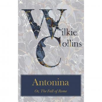 Antonina Or, The Fall of Rome