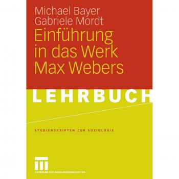 Einführung in das Werk Max Webers