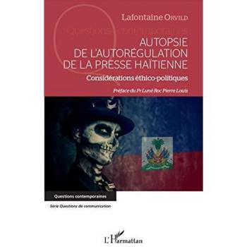 Orvild, Lafontaine: Autopsie de l'autorégulation de la presse Haïtienne