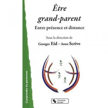 Etre grand-parent : Entre présence et distance