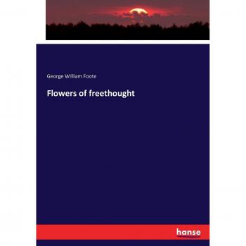 Flowers of freethought