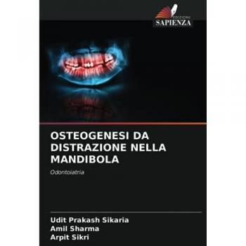 OSTEOGENESI DA DISTRAZIONE NELLA MANDIBOLA: Odontoiatria