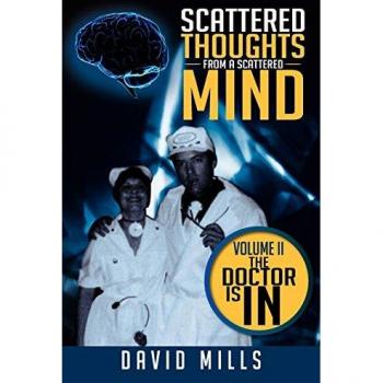 Scattered Thoughts From A Scattered Mind: The Doctor Is In: Volume II The Doctor Is In
