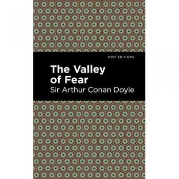 The Valley of Fear (Mint Editions―Crime, Thrillers and Detective Work)