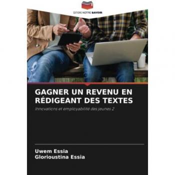 Essia, Uwem: GAGNER UN REVENU EN RÉDIGEANT DES TEXTES