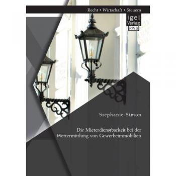 Die Mieterdienstbarkeit bei der Wertermittlung von Gewerbeimmobilien