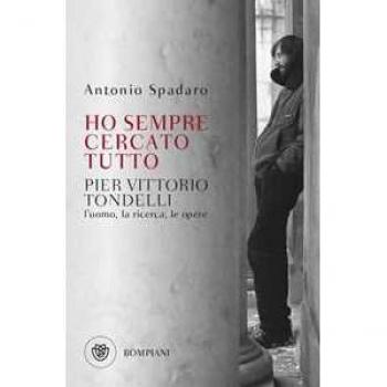 Ho sempre cercato tutto. Pier Vittorio Tondelli. L'uomo, la ricerca, le opere