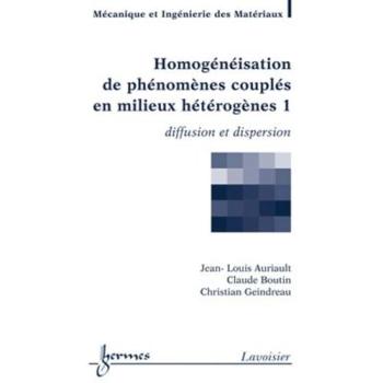 Homogénéisation de phénomènes couplés en milieux hétérogènes 1 : diffusion et dispersion