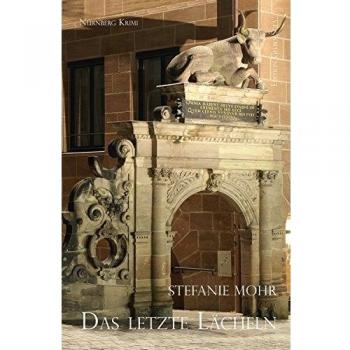 Stefanie Mohr Das Letzte Lächeln: Hackenholts Zweiter Fall (Khk Frank Hackenholt)
