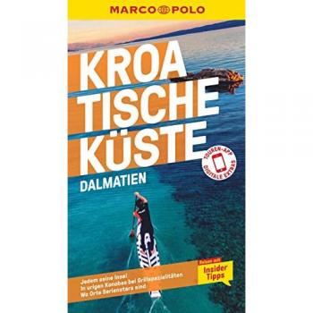 MARCO POLO Reiseführer Kroatische Küste Dalmatien: Reisen mit Insider-Tipps. Inkl. kostenloser Touren-App