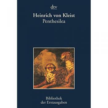 Kleist, Heinrich Von Penthesilea: Ein Trauerspiel