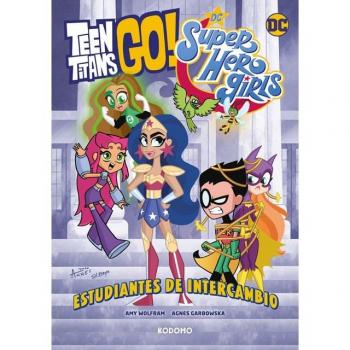 Teen Titans Go!/DC Super Hero Girls: Estudiantes de intercambio (Tapa blanda).
