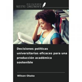 Decisiones políticas universitarias eficaces para una producción académica sostenible