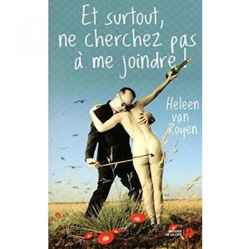 Et surtout, ne cherchez pas à me joindre