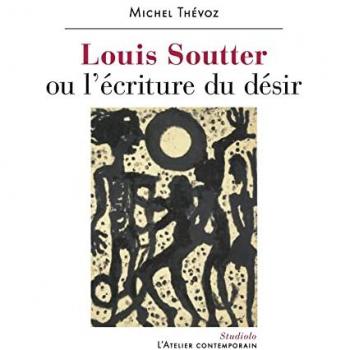 Louis Soutter ou l'écriture du désir