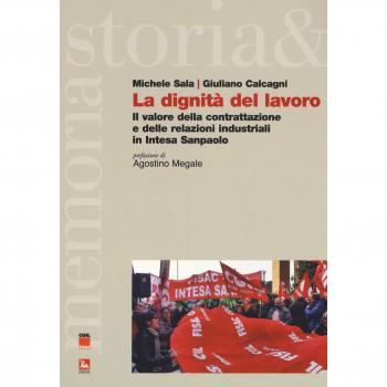 La dignità del lavoro. Il valore della contrattazione e delle relazioni industriali in Intesa Sanpaolo