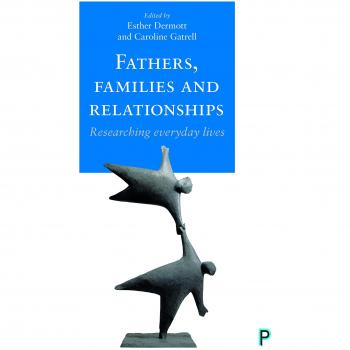 Fathers, Families and Relationships: Researching Everyday Lives
