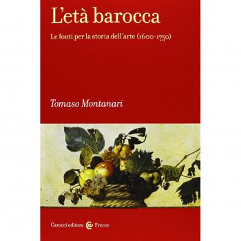 L' età barocca. Le fonti per la storia dell'arte (1600-1750)